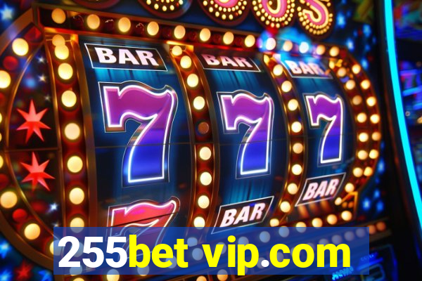 255bet vip.com